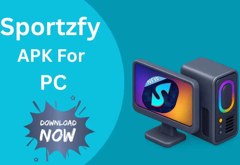 Sportzfy APK for PC banner showing download now button and desktop computer with Sportzfy logo.